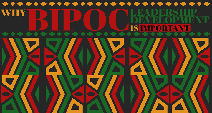 Why BIPOC Leadership Development is Important