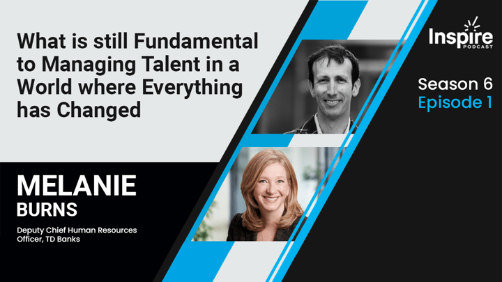 What is still Fundamental to Managing Talent in a World where Everything has Changed with Melanie Burns
