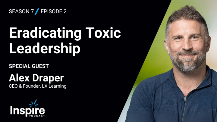 Eradicating Toxic Leadership with Alex Draper