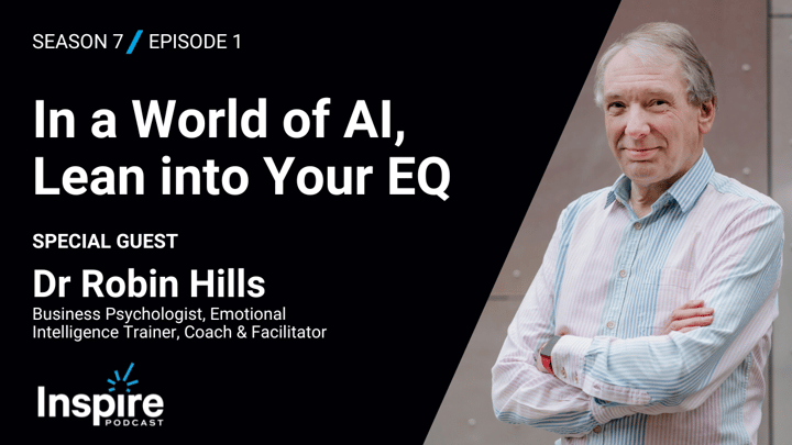 In a World of AI, Lean into Your EQ with Dr Robin Hills