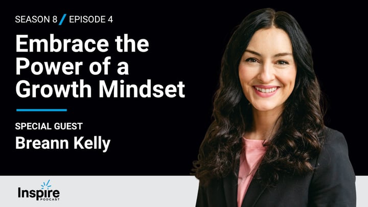Embrace the Power of a Growth Mindset with Breann Kelly