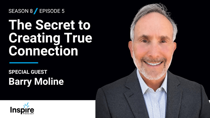 The Secret to Creating True Connection with Barry Moline