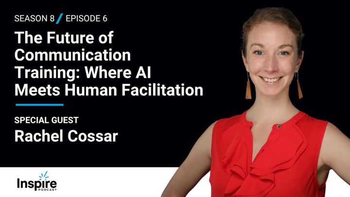 The Future of Communication Training: Where AI Meets Human Facilitation with Rachel Cossar